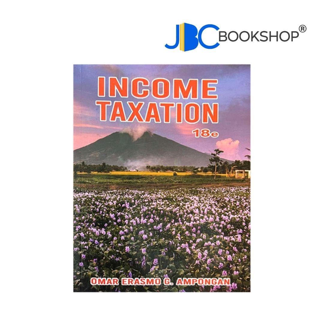 Income Taxation 18th Edition by Omar Erasmo Ampongan