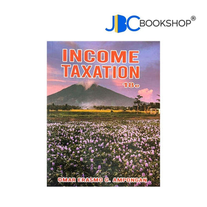 Income Taxation 18th Edition by Omar Erasmo Ampongan