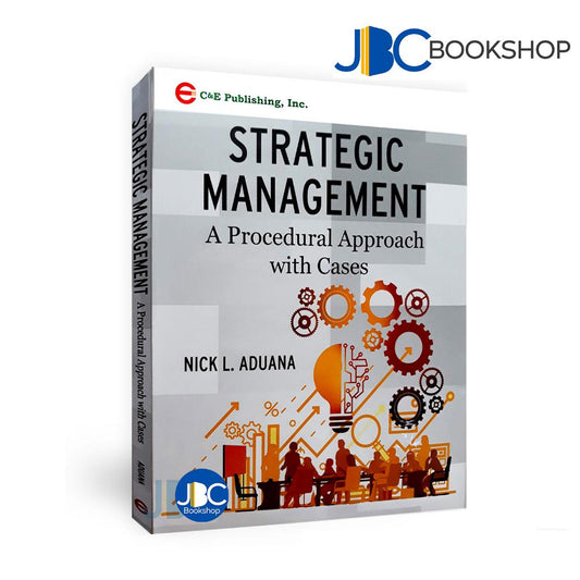 Strategic Management: A Procedural Approach with Cases by Aduana