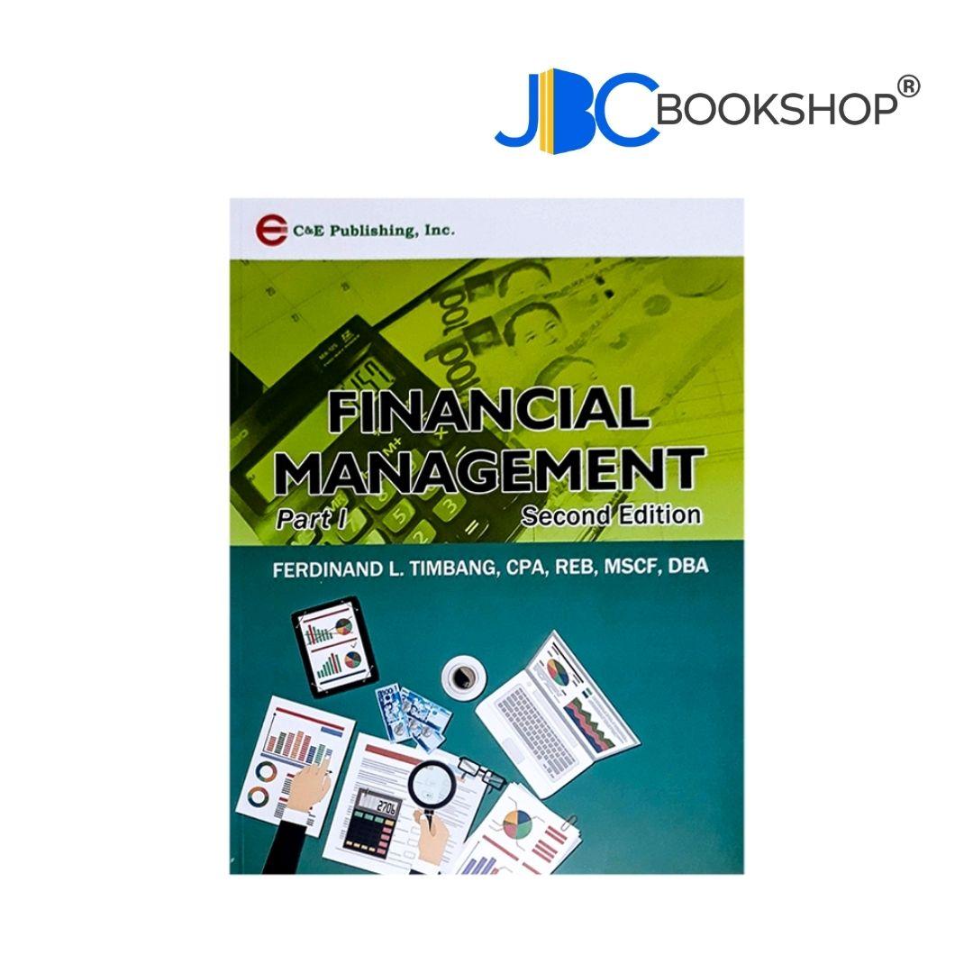 Financial Management Part 1 (Second Edition) by Ferdinand L. Timbang, CPA, MSCF