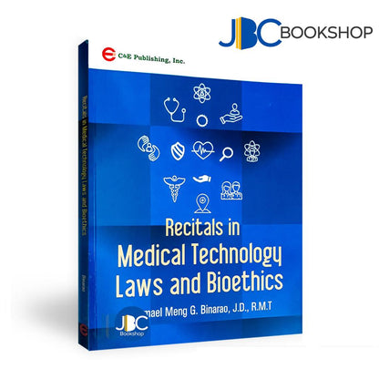 Recitals in Medical Technology Laws and Bioethics by Romael Meng G. Binarao