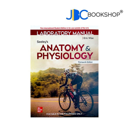Seeley's Anatomy & Physiology, Laboratory Manual 13th Edition by Eric Wise