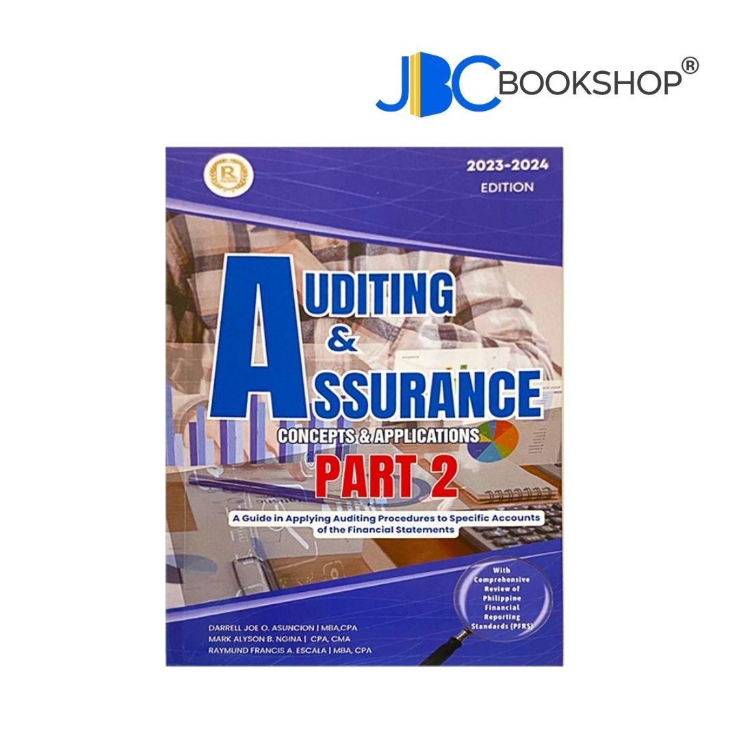 Auditing and Assurance Part 2 2023–2024 Edition by Darell Joe Asuncion, Mark Alyson Ngina, & Raymund Francis Escala