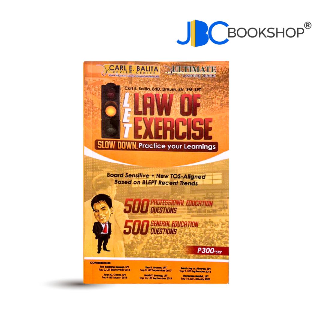 LET Law of Exercise: Practice Your Learnings (2024 Edition) by Carl Balita CBRC