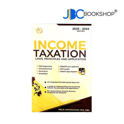 Income Taxation: Laws, Principles, and Applications 2023-2024 Ed by Rex Banggawan