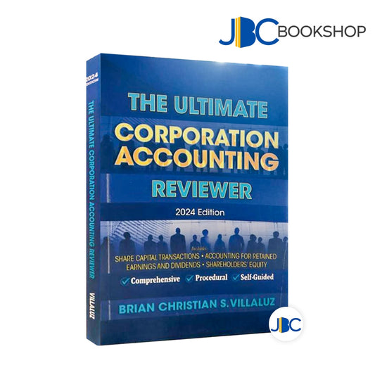 The Ultimate Corporation Accounting Reviewer (2024 Edition) by Villaluz